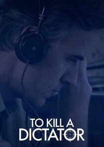 To Kill a Dictator