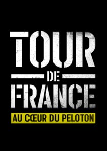 Tour de France: Au c&oelig;ur du peloton