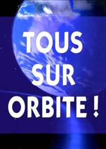 Tous sur orbite
