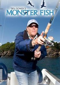 Trev Gowdy's Monster Fish