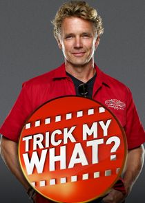Trick My What?
