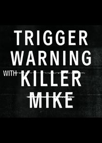 Trigger Warning with Killer Mike