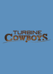 Turbine Cowboys