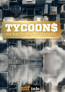 Tycoons - The Power of Billionaires