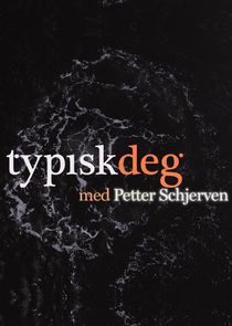 Typisk Deg Med Petter Schjerven