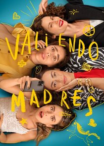 Valiendo Madres