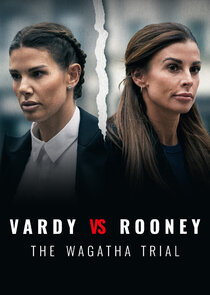 Vardy vs Rooney: The Wagatha Trial