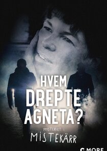 Vem d&ouml;dade Agneta? - Mysteriet i Mistek&auml;rr