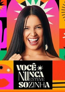 Voc&ecirc; Nunca Esteve Sozinha: O Doc de Juliette