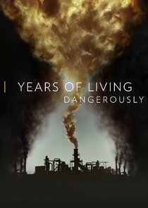 Years of Living Dangerously